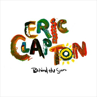 Виниловая пластинка Eric Clapton ‎- Behind The Sun - 1/1