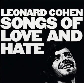 Виниловая пластинка Leonard Cohen - Songs Of Love And Hate (Remastered) - 1/1